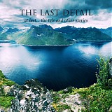 The Last Detail - At Last... The Tale and Other Stories