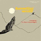 Howlin' Wolf - Moanin' in the Moonlight [from Timeless Classic Albums 2017]