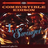 Combustible Edison - I, Swinger