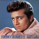 Johnny Burnette - (2003)  The Complete Recordings 1955-1964