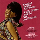 Eydie Gormé And The Trio Los Panchos - Navidad Means Christmas