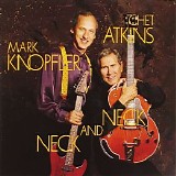 Mark Knopfler & Chet Atkins - Neck And Neck