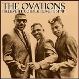 The Ovations - I Believe I'll Go Back Home (45's Collection 1964-78)