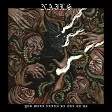 Nails - You Will Never Be One Of Us