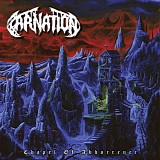 Carnation - Chapel Of Abhorrence