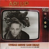 Ari-Up - Dread More Dan Dead