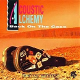 Acoustic Alchemy - Back On The Case