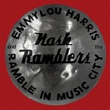 Emmylou Harris and The Nash Ramblers - Ramble In Music City: The Lost Concert