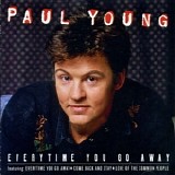 Paul Young - Everytime You Go Away