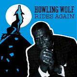 Howlin' Wolf - Rides Again