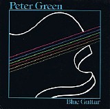 Peter Green - Blue Guitar [1991 Reissue]