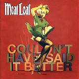 Meat Loaf - Couldn't Have Said It Better