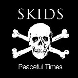 The Skids - Peaceful Times