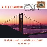 Albert Hammond - It Never Rains In Southern California (The Very Best Of)