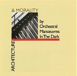 Orchestral Manoeuvres In The Dark - Architecture & Morality