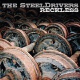 The Steeldrivers - Reckless