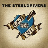 The Steeldrivers - Bad For You