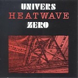 Univers Zero - Heatwave