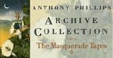 Phillips, Anthony - The Masquerade Tapes