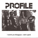 Profile - I Watch You Disappear