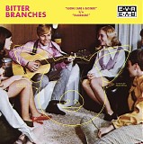 Bitter Branches - Along Came A Bastard b/w Fraudulent