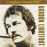 Gordon Lightfoot - Complete Greatest Hits