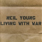 Neil Young - Living With War