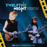 Twelfth Night - Night Vision