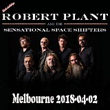 Robert Plant And The Sensational Space Shifters - 2018.04.02 - St. Kilda Palais Theatre, Melbourne, Australia