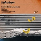 Hello Meteor - Comfortable Loneliness