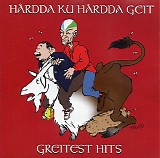 HÃ¢rdda Ku HÃ¢rdda Geit - Greitist Hits