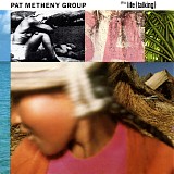 Pat Metheny Group - Still Life (Talking)