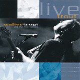 Walter Trout And The Free Radicals - Live Trout