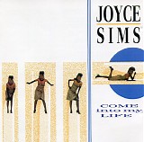 Joyce Sims - Come Into My Life