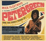 Mick Fleetwood & Friends - Celebrate The Music Of Peter Green And The Early Years Of Fleetwood Mac