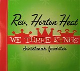 Reverend Horton Heat - We Three Kings