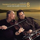 Bain, Aly (Aly Bain) & Jerry Douglas - Transatlantic Sessions 6 Volume One