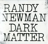 Newman, Randy (Randy Newman) - Dark Matter