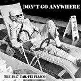 1957 Tail-Fin Fiasco, The - Don't Go Anywhere