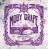 Moby Grape - Ebbets Field 1974