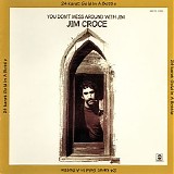 Jim Croce - 24 Karat Gold In A Bottle