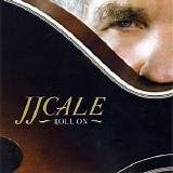 J.J. Cale - Roll On