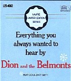 Dion & the Belmonts - Everything You Always Wanted t