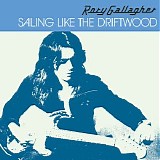 Rory Gallagher - Sailing Like the Driftwood