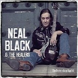 Neal Black & The Healers - Before Daylight [2014]