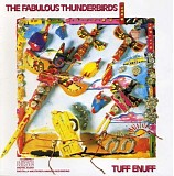 Fabulous Thunderbirds - Tuff Enuff