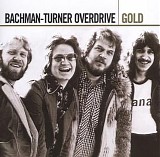 Bachman-Turner Overdrive - GOLD