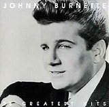 Johnny Burnette - Johnny Burnette 25 Greatest Hits