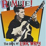 Link Wray - Rumble! The Best Of Link Wray