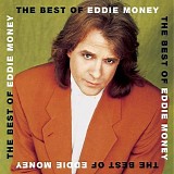 Eddie Money - The Best of Eddie Money